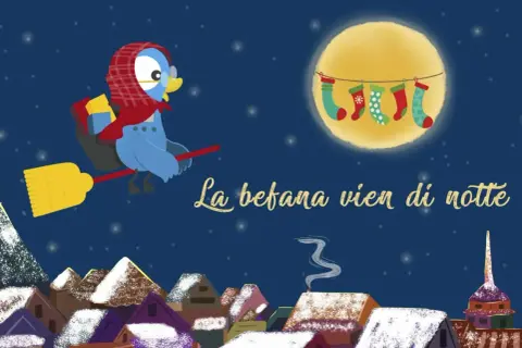 Un uccellino vola sulla scopa, portando doni. La befana vien di notte, con calze appese alla luna.