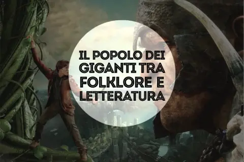 Un ragazzo scala un fagiolo magico, mentre un volto di gigante incombe. I giganti sono esistiti, tra folklore e letteratura.
