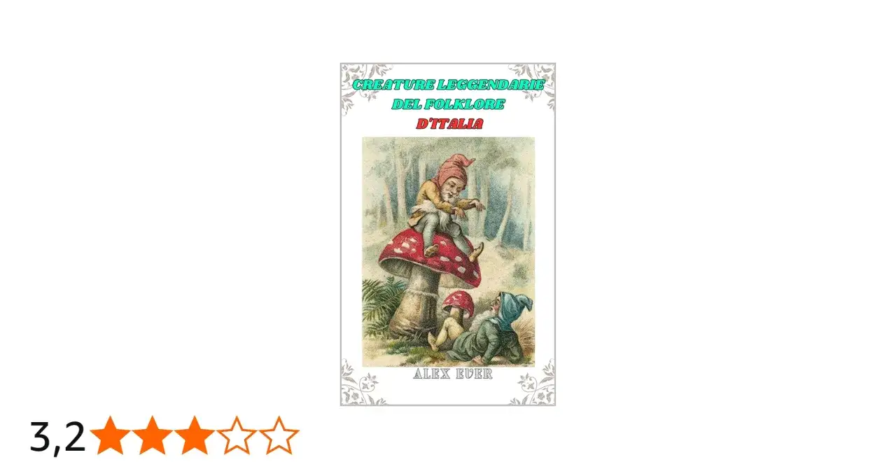 Creature leggendarie del folklore d'Italia, un'illustrazione di folletti e funghi che evoca un magico paese delle fate.